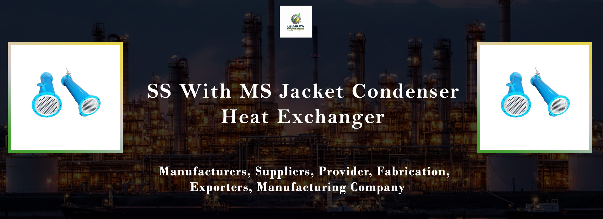 SS With MS Jacket Condenser Heat Exchanger Manufacturing Company